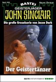 Der Geistertänzer / John Sinclair Bd.1603 (eBook, ePUB)