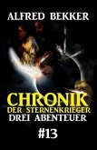 Drei Abenteuer 13 / Chronik der Sternenkrieger Bd.35-37 (eBook, ePUB)