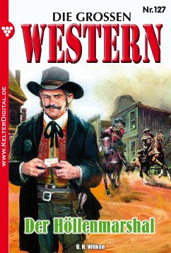 Die großen Western 127 (eBook, ePUB) - Wilken, U.H.