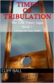 Times of Tribulation: Christian End Times Thriller (The End Times Saga, #7) (eBook, ePUB)