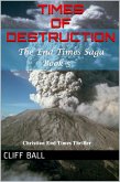 Times of Destruction: A Christian End Times Thriller (The End Times Saga, #5) (eBook, ePUB)