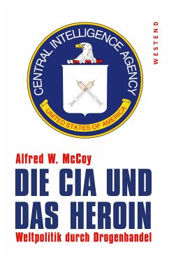 Die CIA und das Heroin (eBook, ePUB) - McCoy, Alfred W.