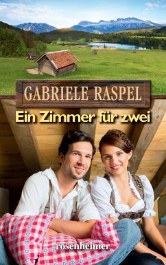 Ein Zimmer für zwei (eBook, ePUB) - Raspel, Gabriele