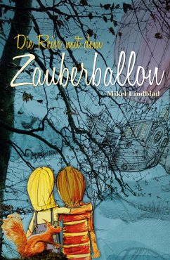 Die Reise mit dem Zauberballon (eBook, ePUB) - Lindblad, Mikel
