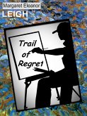 Trail of Regret (A Charlotte James mystery, #1) (eBook, ePUB) Trail of Regret (A Charlotte James mystery, #1) (eBook, ePUB)