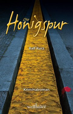 Die Honigspur / Kommissar Bussard Bd.1 (eBook, ePUB) - Kurz, Ralf