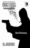 Dead Reckoning (Sam Hill Private Investigator) (eBook, ePUB) Dead Reckoning (Sam Hill Private Investigator) (eBook, ePUB)