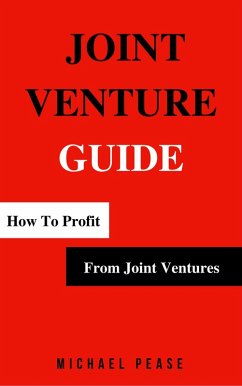 Cover Joint Venture Guide: How To Profit From Joint Ventures (Internet Marketing Guide, #8) (eBook, ePUB)