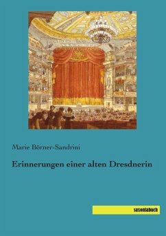 Erinnerungen einer alten Dresdnerin - Börner-Sandrini, Marie