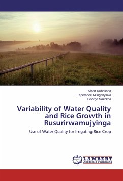 Variability of Water Quality and Rice Growth in Rusurirwamujyinga - Ruhakana, Albert;Munganyinka, Esperance;Makokha, George