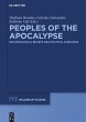 Peoples of the Apocalypse: Eschatological Beliefs and Political Scenarios (Millennium-Studien / Millennium Studies, 63)