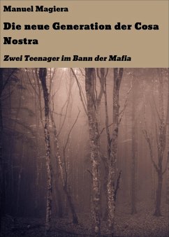 Die neue Generation der Cosa Nostra (eBook, ePUB) - Magiera, Manuel