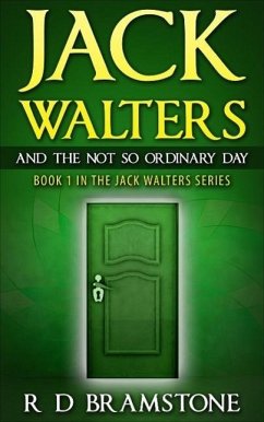 Jack Walters And The Not So Ordinary Day (eBook, ePUB) - D Bramstone, R.