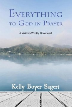 Everything to God in Prayer - Sagert, Kelly Boyer