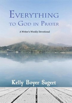 Everything to God in Prayer - Sagert, Kelly Boyer