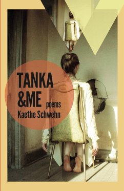 Tanka & Me - Schwehn, Kaethe