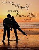 Putting the &quote;Happily&quote; Into Your Ever After!