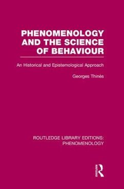 Phenomenology and the Science of Behaviour - Thinés, George