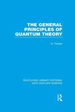 The General Principles of Quantum Theory - Temple, George