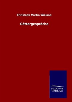 Göttergespräche - Wieland, Christoph Martin