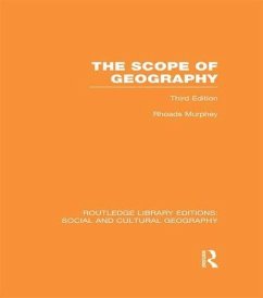 The Scope of Geography (RLE Social & Cultural Geography) - Murphey, Rhoads