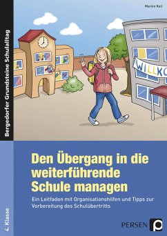 Den Übergang in die weiterführende Schule managen - Keil, Marion