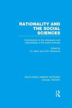 Rationality and the Social Sciences (RLE Social Theory) - Benn, S I; Mortimore, G W