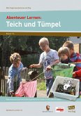Abenteuer Lernen: Teich und Tümpel. Mini-Experimentierkurse mit Pep!