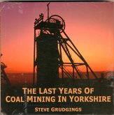 The Last Years of Coal Mining in Yorkshire The Last Years of Coal Mining in Yorkshire