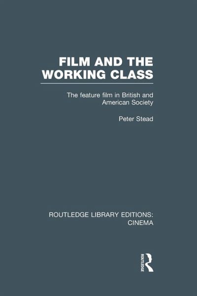 Film and the Working Class Film and the Working Class