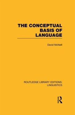 The Conceptual Basis of Language (Rle Linguistics A: General Linguistics) - Mcneill, David