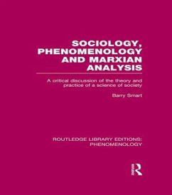 Sociology, Phenomenology and Marxian Analysis - Smart, Barry