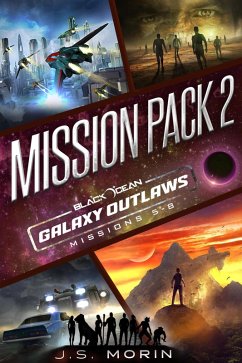 Cover Galaxy Outlaws Mission Pack 2: Missions 5-8 (Black Ocean: Galaxy Outlaws) (eBook, ePUB)