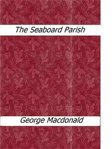 The Seaboard Parish (eBook, ePUB) - Macdonald, George