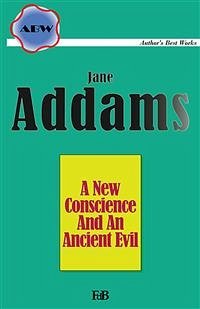 A New Conscience And An Ancient Evil (eBook, ePUB) - Addams, Jane