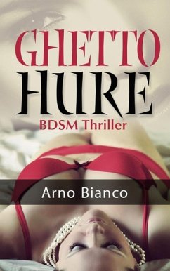Ghetto Hure (eBook, ePUB) - Bianco, Arno