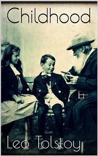 Childhood (eBook, ePUB) - Tolstoy, Leo; Tolstoy, Leo