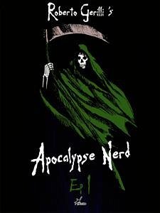 Apocalypse Nerd - Ep1 di 4 (eBook, ePUB) - Gerilli, Roberto