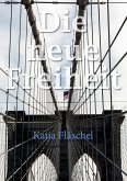 Die neue Freiheit (eBook, ePUB)