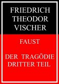 Faust - der Tragödie dritter Teil (eBook, ePUB)
