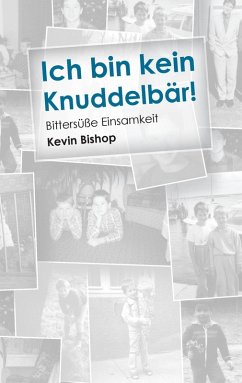 Ich bin kein Knuddelbär! (eBook, ePUB) - Bishop, Kevin
