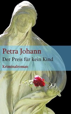 Der Preis für kein Kind (eBook, ePUB) - Johann, Petra