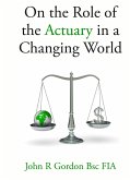 On the Role of the Actuary in a Changing World (eBook, ePUB)