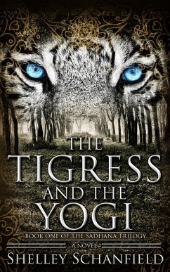 Cover The Tigress and the Yogi (The Sadhana Trilogy, #1) (eBook, ePUB)