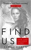 Find Us: Love, Lust & a Little Secret (Erotica Romance) (eBook, ePUB) Find Us: Love, Lust & a Little Secret (Erotica Romance) (eBook, ePUB)