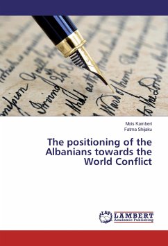The positioning of the Albanians towards the World Conflict