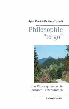 Philosophie &quote;to go&quote;. Der Philosophenweg in Garmisch-Partenkirchen