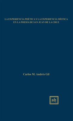 La experiencia poetica y la experiencia mistica en la poesia de San Juan de la Cruz - Gil, Carlos M. Andres