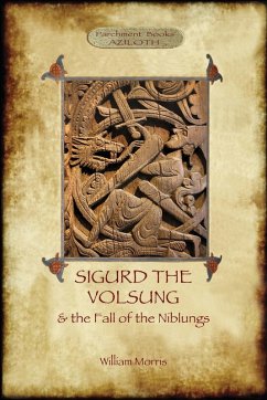 The Story of Sigurd the Volsung and the Fall of the Niblungs (Aziloth Books) - Morris, William