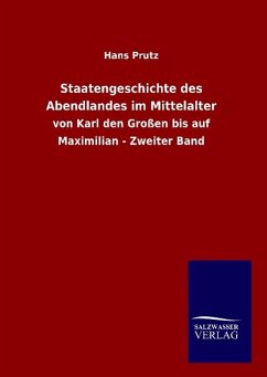 Staatengeschichte des Abendlandes im Mittelalter - Prutz, Hans